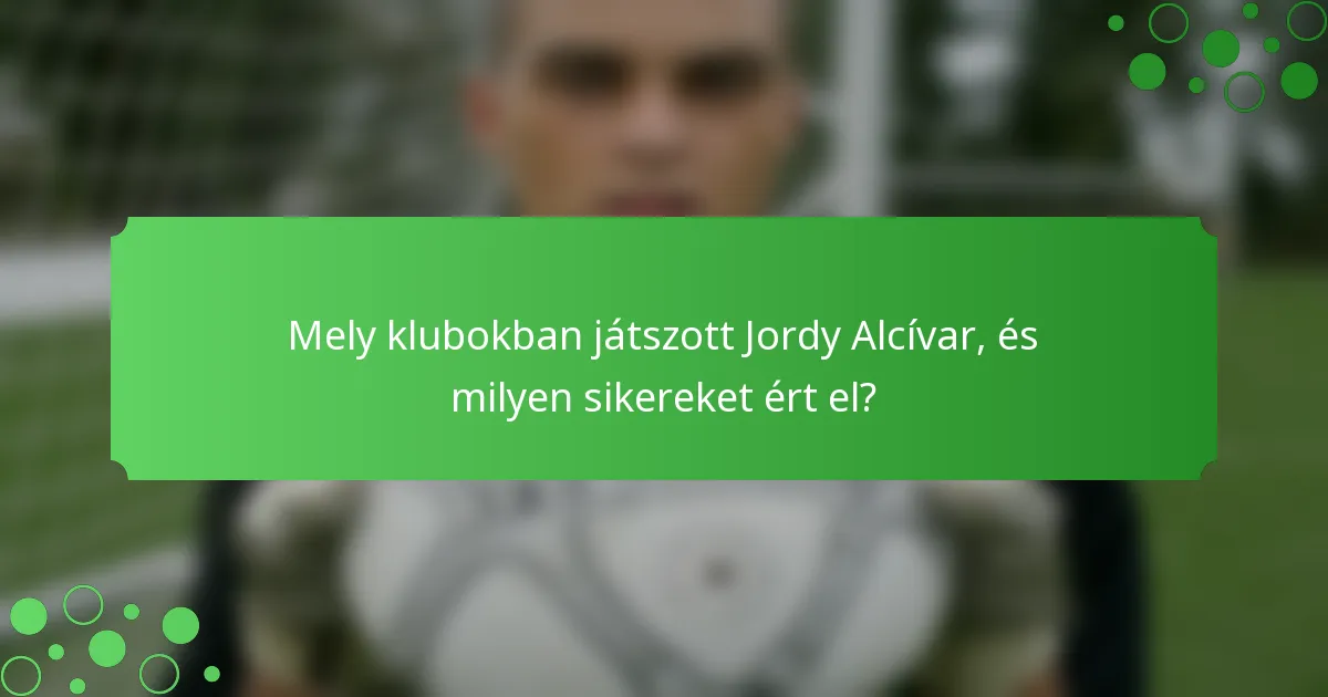 Mely klubokban játszott Jordy Alcívar, és milyen sikereket ért el?