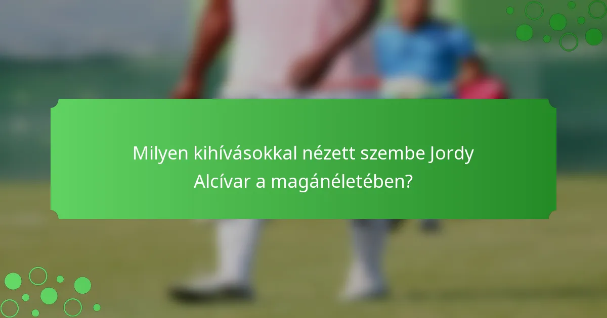 Milyen kihívásokkal nézett szembe Jordy Alcívar a magánéletében?